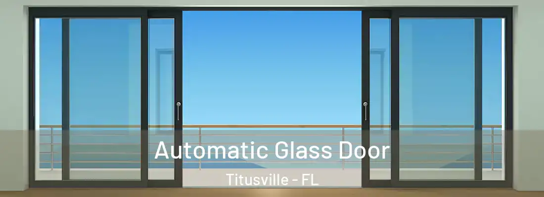Automatic Glass Door Titusville - FL