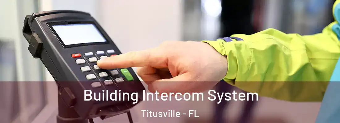 Building Intercom System Titusville - FL