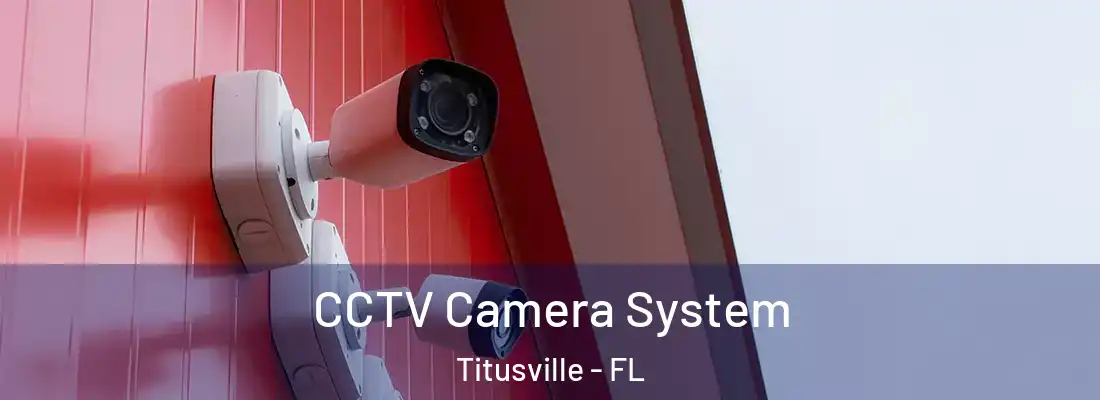  CCTV Camera System Titusville - FL