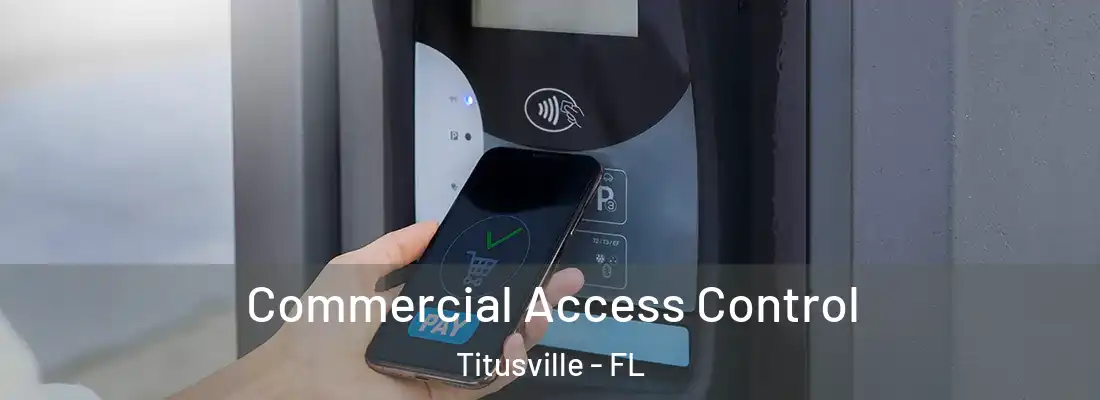  Commercial Access Control Titusville - FL