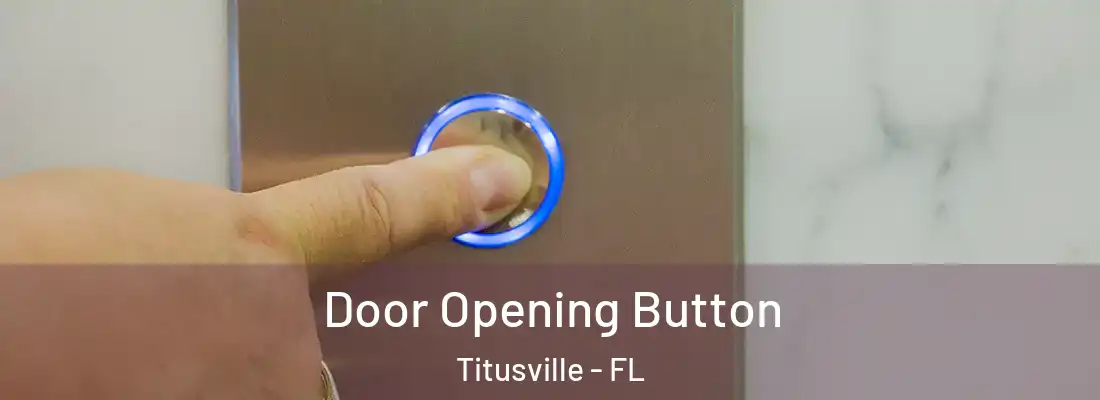  Door Opening Button Titusville - FL