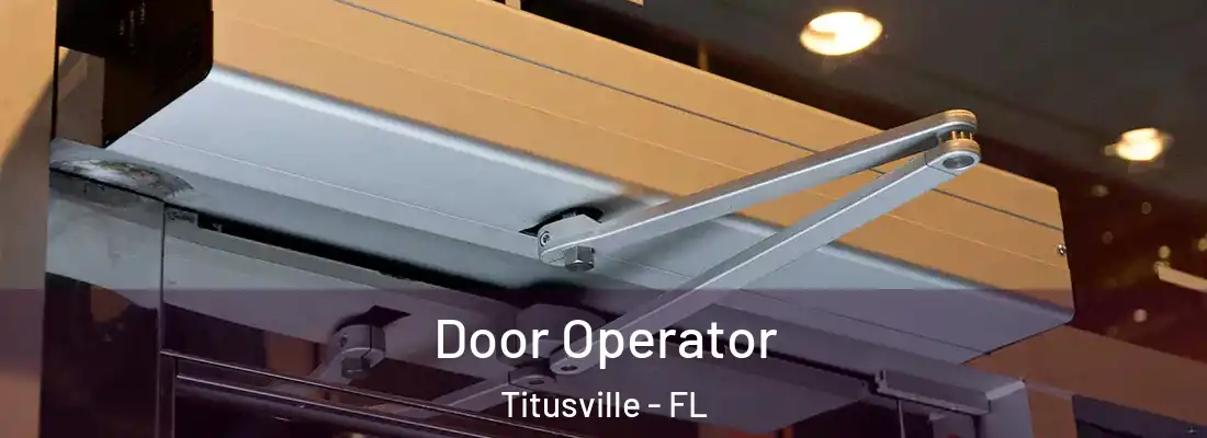 Door Operator Titusville - FL