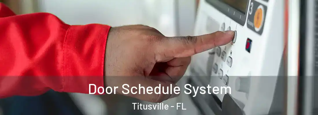  Door Schedule System Titusville - FL
