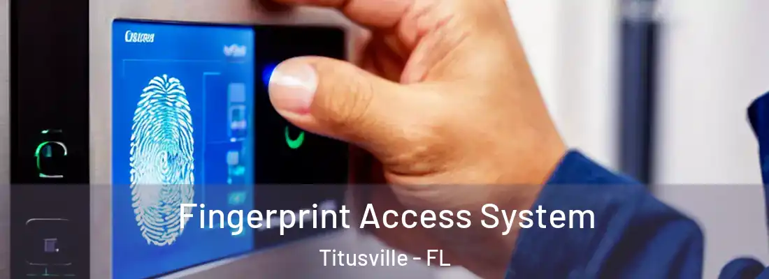  Fingerprint Access System Titusville - FL