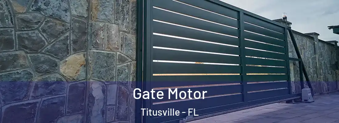  Gate Motor Titusville - FL