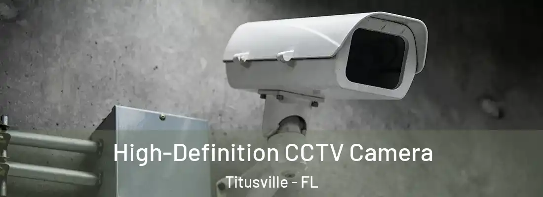  High-Definition CCTV Camera Titusville - FL