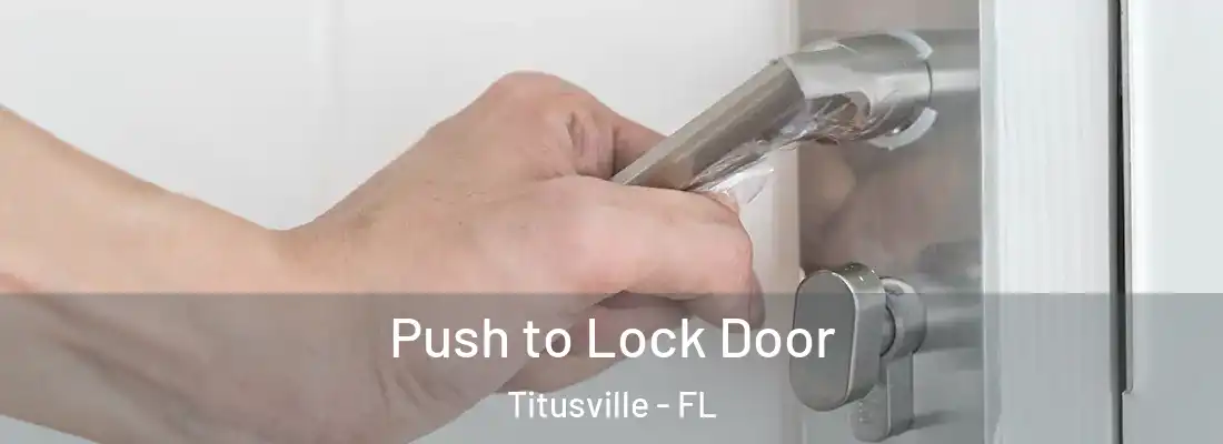  Push to Lock Door Titusville - FL
