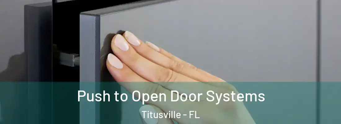  Push to Open Door Systems Titusville - FL