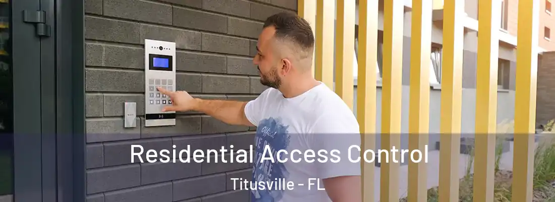  Residential Access Control Titusville - FL