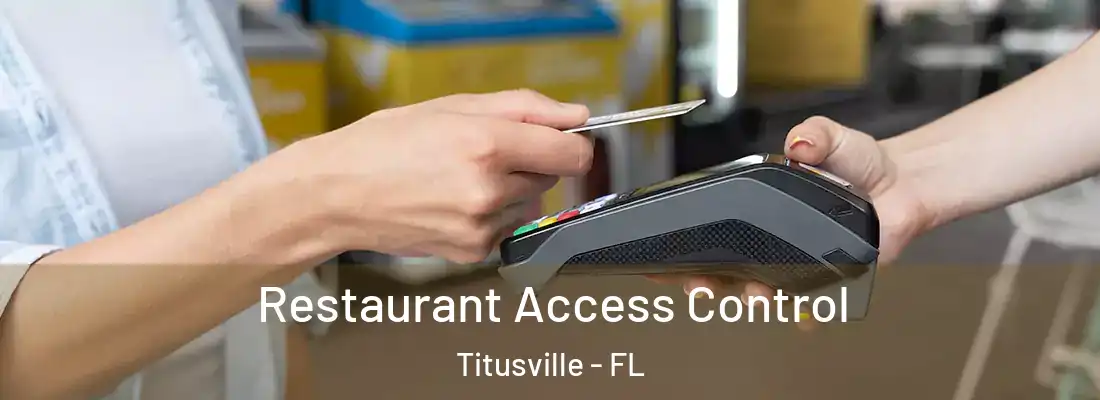  Restaurant Access Control Titusville - FL