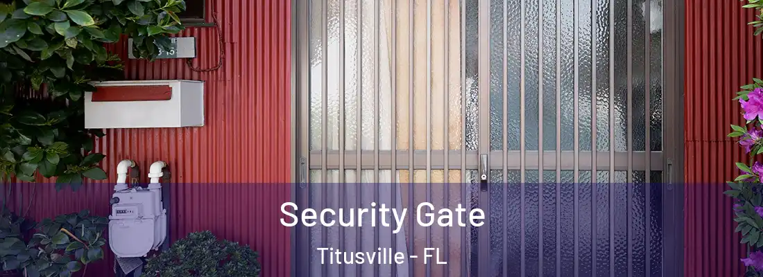  Security Gate Titusville - FL