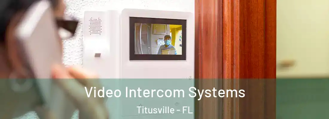 Video Intercom Systems Titusville - FL